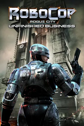 Обложка игры «RoboCop: Rogue City — Unfinished Business»
