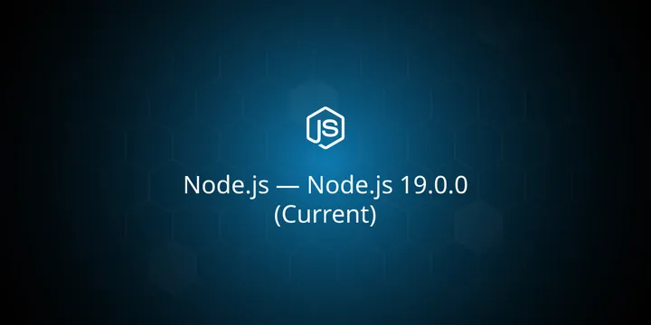 Node.js 19.0.0